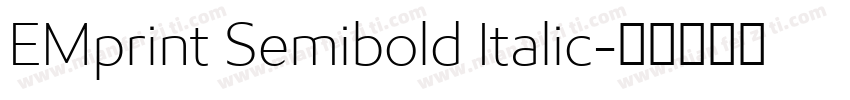 EMprint Semibold Italic字体转换